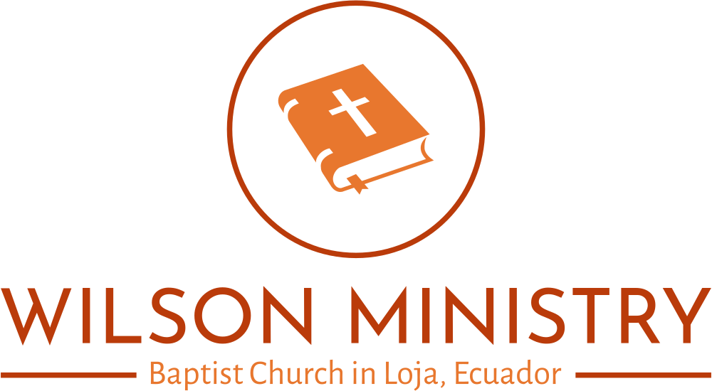 Wilson Ecuador Ministry | Baptist Church in Loja, Ecuador